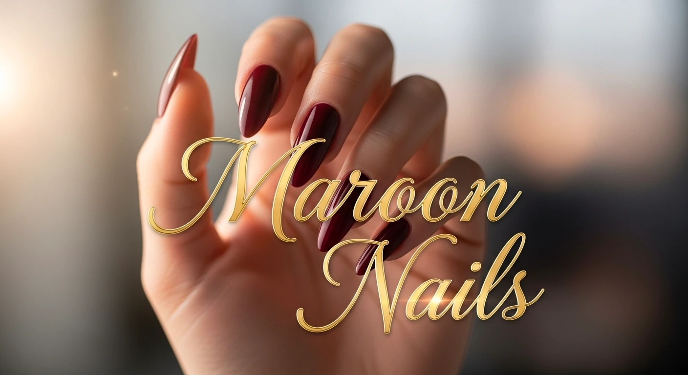 Top 10 Maroon Nails